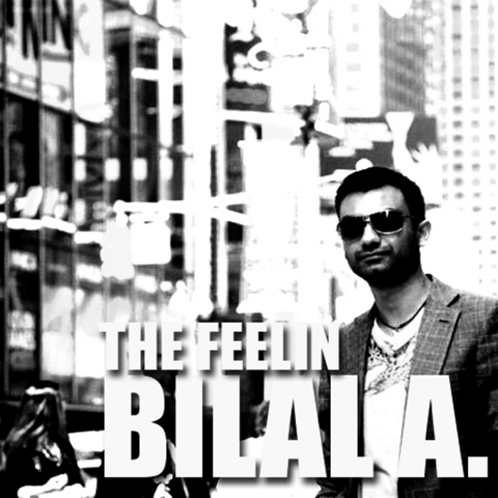 Bilal A - The Feelin (Incl Oscar P & C. Scott Mixes)
