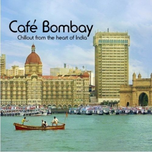 VA - Cafe Bombay (Chillout From The Heart Of India)