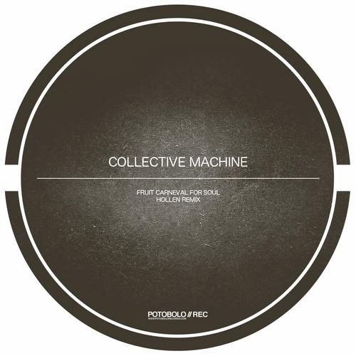 Collective Machine - Fruit Carneval For Soul