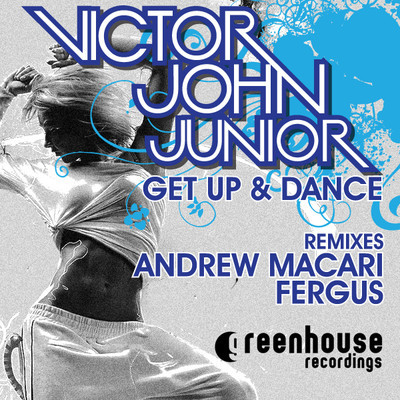 Victor John Junior - Get Up & Dance