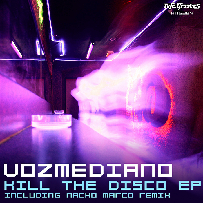 Vozmediano - Kill The Disco EP (Incl. Nacho Marco Remix)