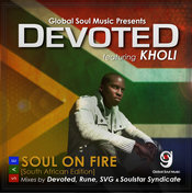 Devoted feat.. Kholi - Soul on Fire (South African Edition)