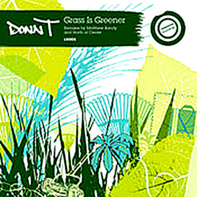 Donn T - Grass Is Greener (Incl. Matthew Bandy & North of Center Mixes)