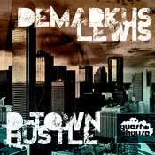 Demarkus Lewis - Dtown Hustle EP