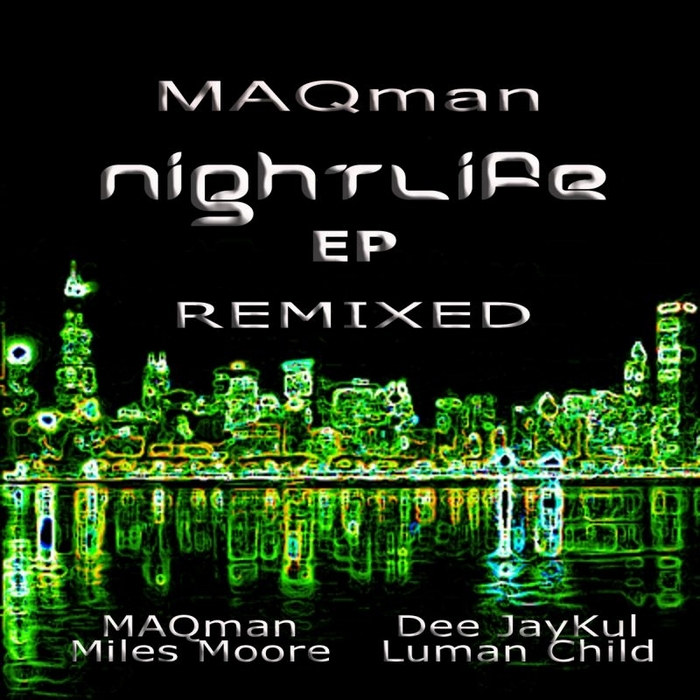MAQman - Night Life EP Remixed