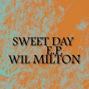 Wil Milton - Sweet Day