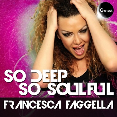 Francesca Faggella - So Deep So Soulful
