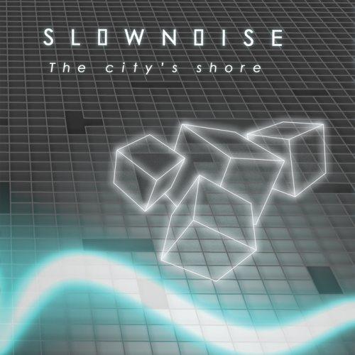 VA - Slownoise (The Citys Shore)