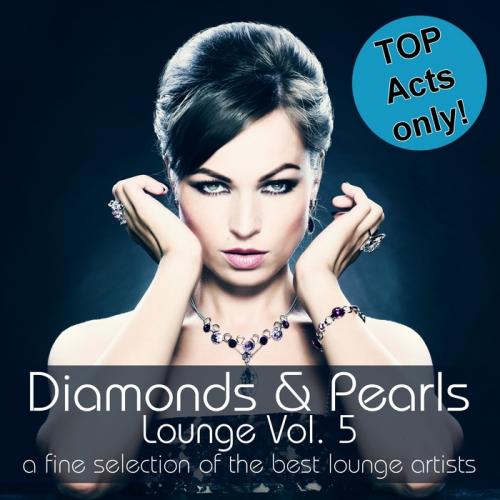 VA - Diamonds & Pearls Lounge Vol 5 (A Fine Selection Of The Best Lounge Artists)