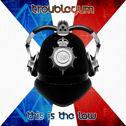 Troublegum - This Is The Law Crust No One