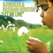 DJ Dealer & RaShaan Houston - Let Me Live