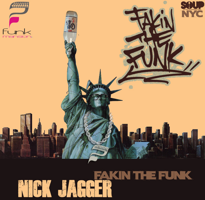 Nick Jagger - Faking The Funk EP