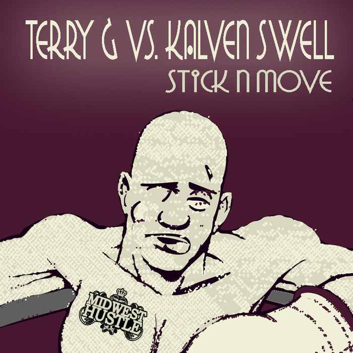 Terry G - Stick N Move (Incl. Kalven Swells Remix)