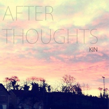 KIN - After Thoughts (2011)