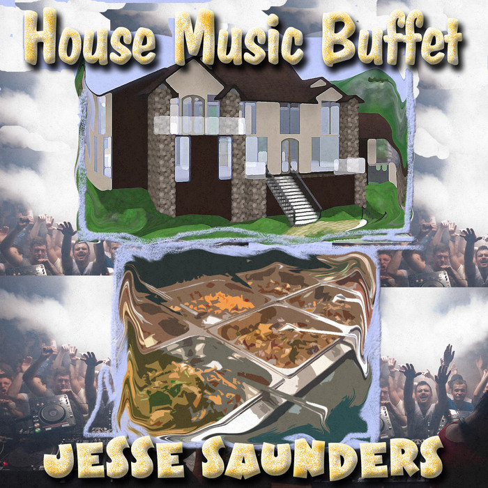 Jesse Saunders vs. Mr. Qwertz - House Music Buffet