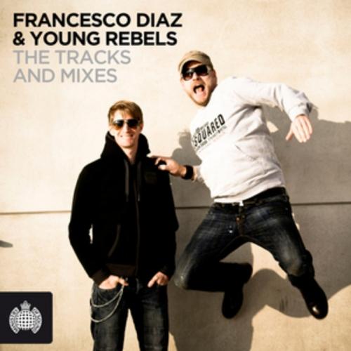 VA - Francesco Diaz and Young Rebels: The Tracks and Mixes (2011)