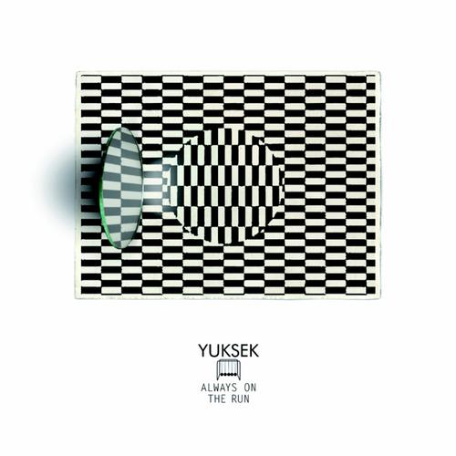 Yuksek - Always on the Run (remixes)