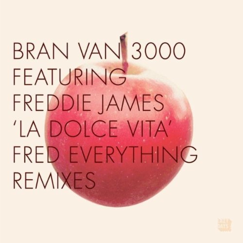 Bran Van 3000 feat.. Freddie James - La Dolce Vita (Fred Everything Remixes)