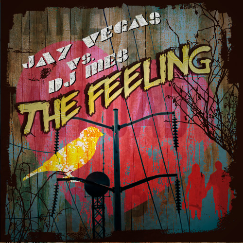 Jay Vegas Vs. DJ Mes - The Feeling