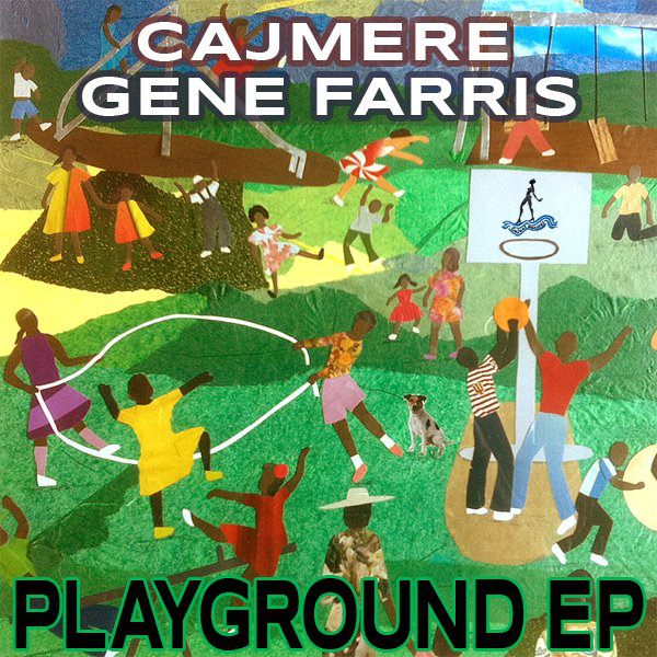 Cajmere & Gene Farris - Playground EP