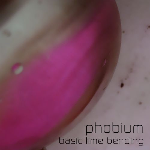 Phobium - Basic Time Bending