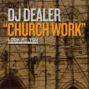 DJ Dealer - Church Work
