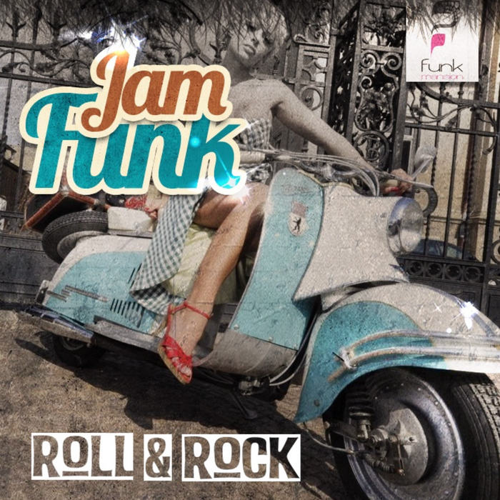 Jam Funk - Roll & Rock EP