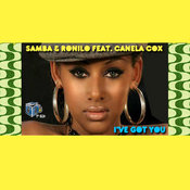 Samba & Ronilo feat. Canela Cox - I've Got You (Incl. Aaron Ross & Pablo Martinez Mixes)