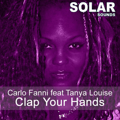 Carlo Fanni feat. Tanya Louise - Clap Your Hands