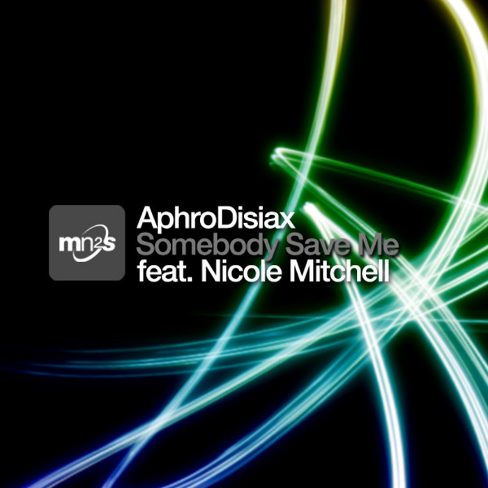 AphroDisiax feat. Nicole Mitchell - Somebody Save Me