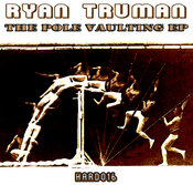 Ryan Truman - The Pole Vaulting EP