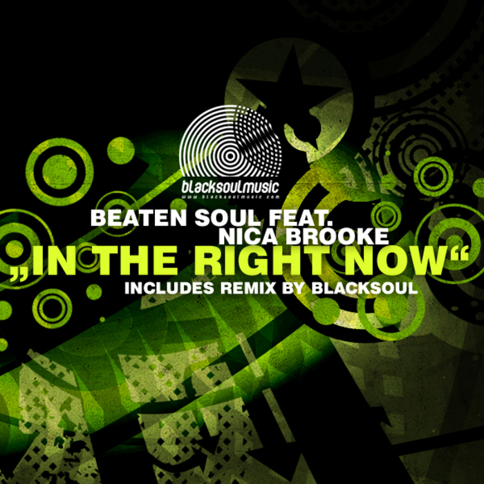 Beaten Soul feat. Nica Brooke In The Right Now (Incl. Blacksoul Remix)