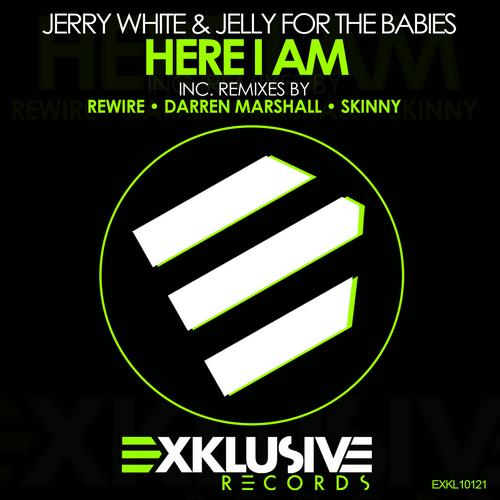 Jerry White & Jelly For The Babes - Here I Am
