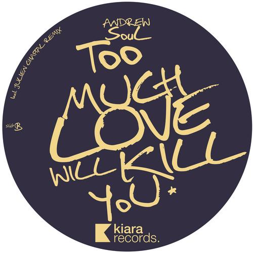 Andrew Soul - Too Much Love Will Kill You EP