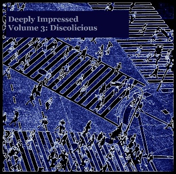 VA - Deeply Impressed Vol 3 : Discolicious (2011)