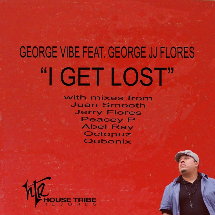 George Vibe & George JJ Flores - I Get Lost