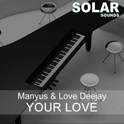 Manyus & Lovedeejay - Your Love