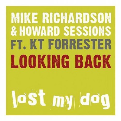 Mike Richardson & Howard Sessions feat. KT Forrester - Looking Back