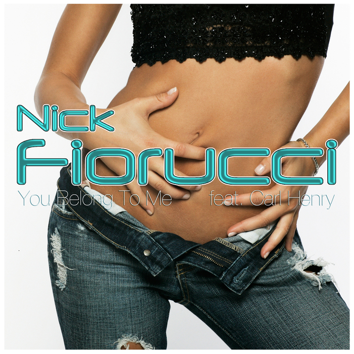 Nick Fiorucci - You Belong To Me (Incl. Richard Earnshaw Remix)