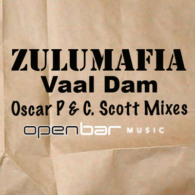 Zulumafia - Vaal Dam (Oscar P & C. Scott Remixes)