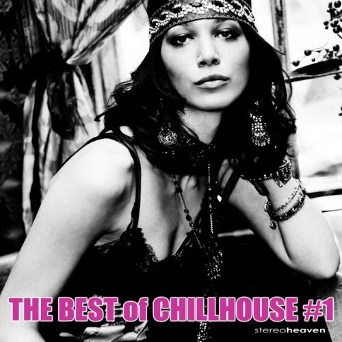 VA - The Best Of Chillhouse Vol. 1