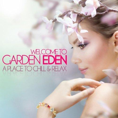 VA - Welcome to Garden Eden (A Place to Chill & Relax) (2011)