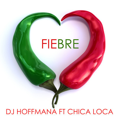 DJ Hoffmana feat Chica Loca - Fiebre