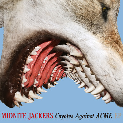 Midnite Jackers - Coyotes Against ACME EP