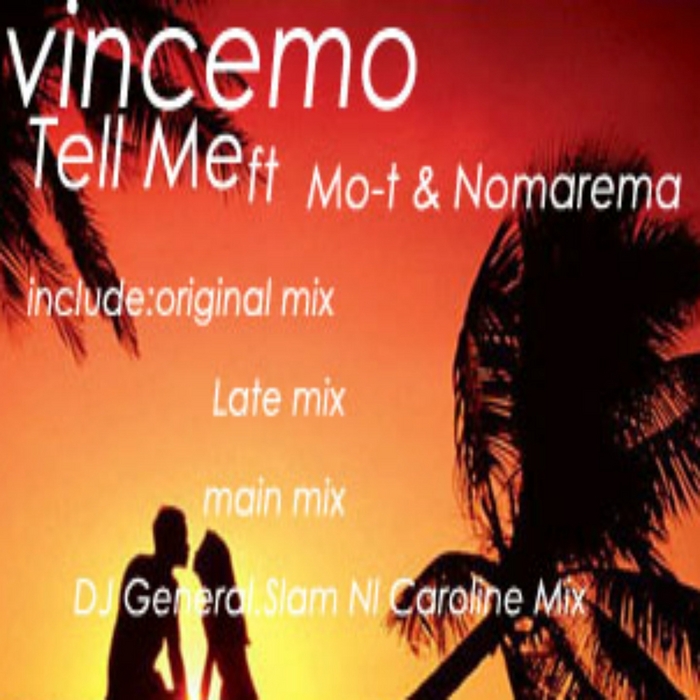 Vincemo Feat. Mo-T, Nomarema - Tell Me