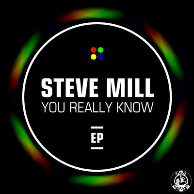 Steve Mill - You Really Know EP