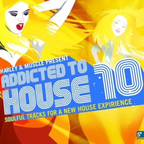 VA - Addicted To House 10 ( Presented By Harley & Muscle )