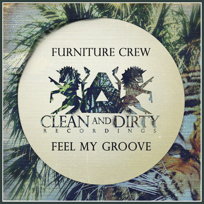 Furniture Crew - Feel My Groove
