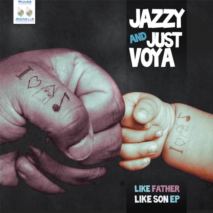 Jazzy & Just Voya - Like Father Like Son