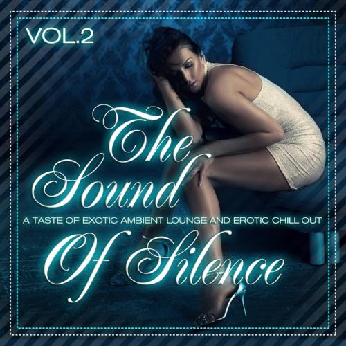 VA - The Sound Of Silence Vol 2 (Taste Of Erotic Ambient Lounge and Chill Out)
